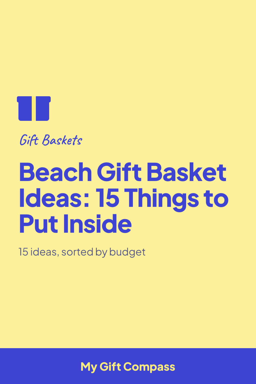 Pinterest graphic: Beach Gift Basket Ideas: 15 Things to Put Inside