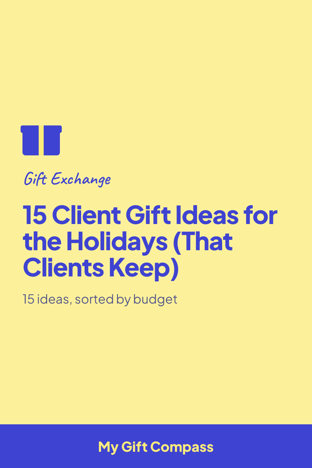 Pinterest graphic: 15 Client Gift Ideas for the Holidays (That Clients Keep)