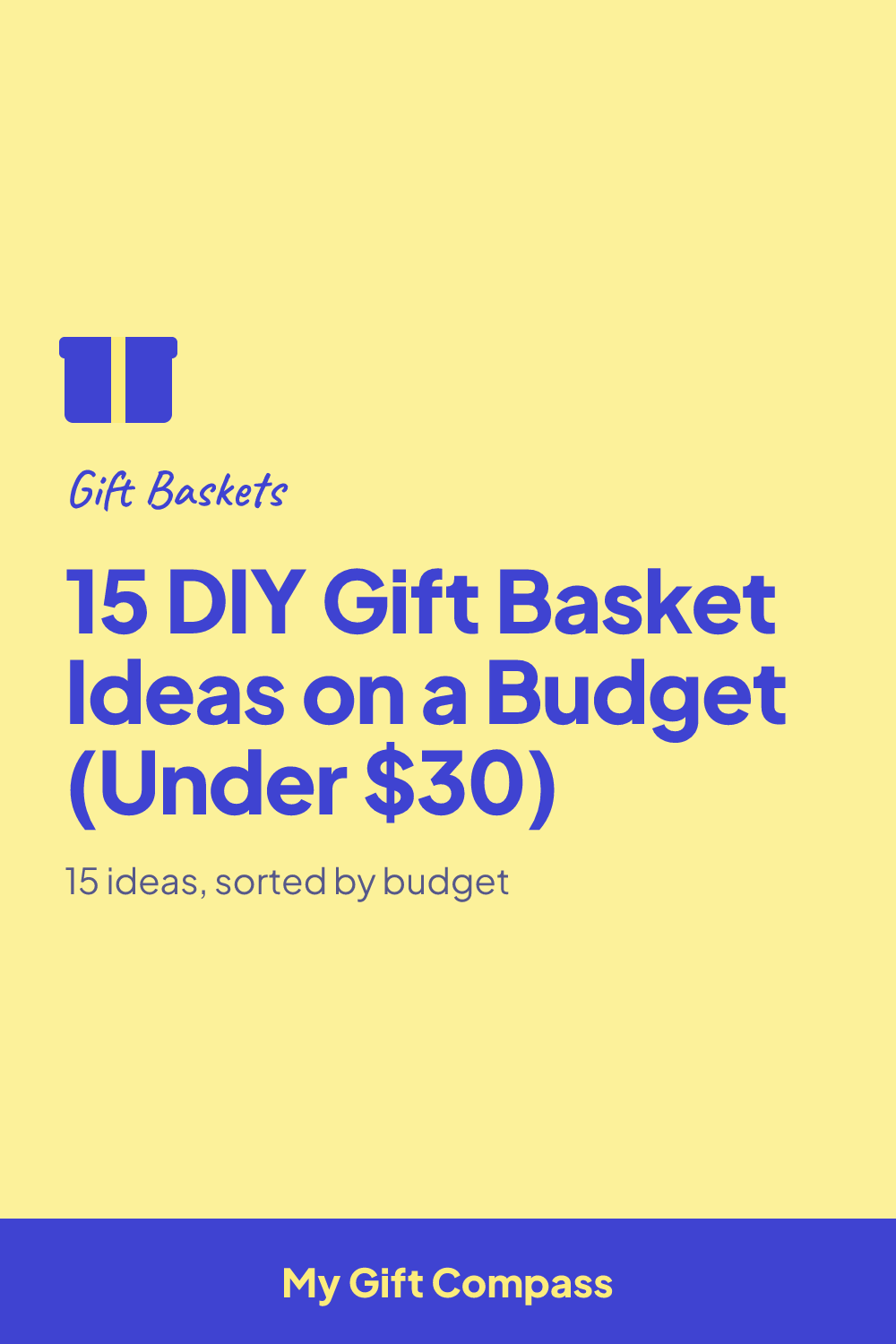 Pinterest graphic: 15 DIY Gift Basket Ideas on a Budget (Under $30)