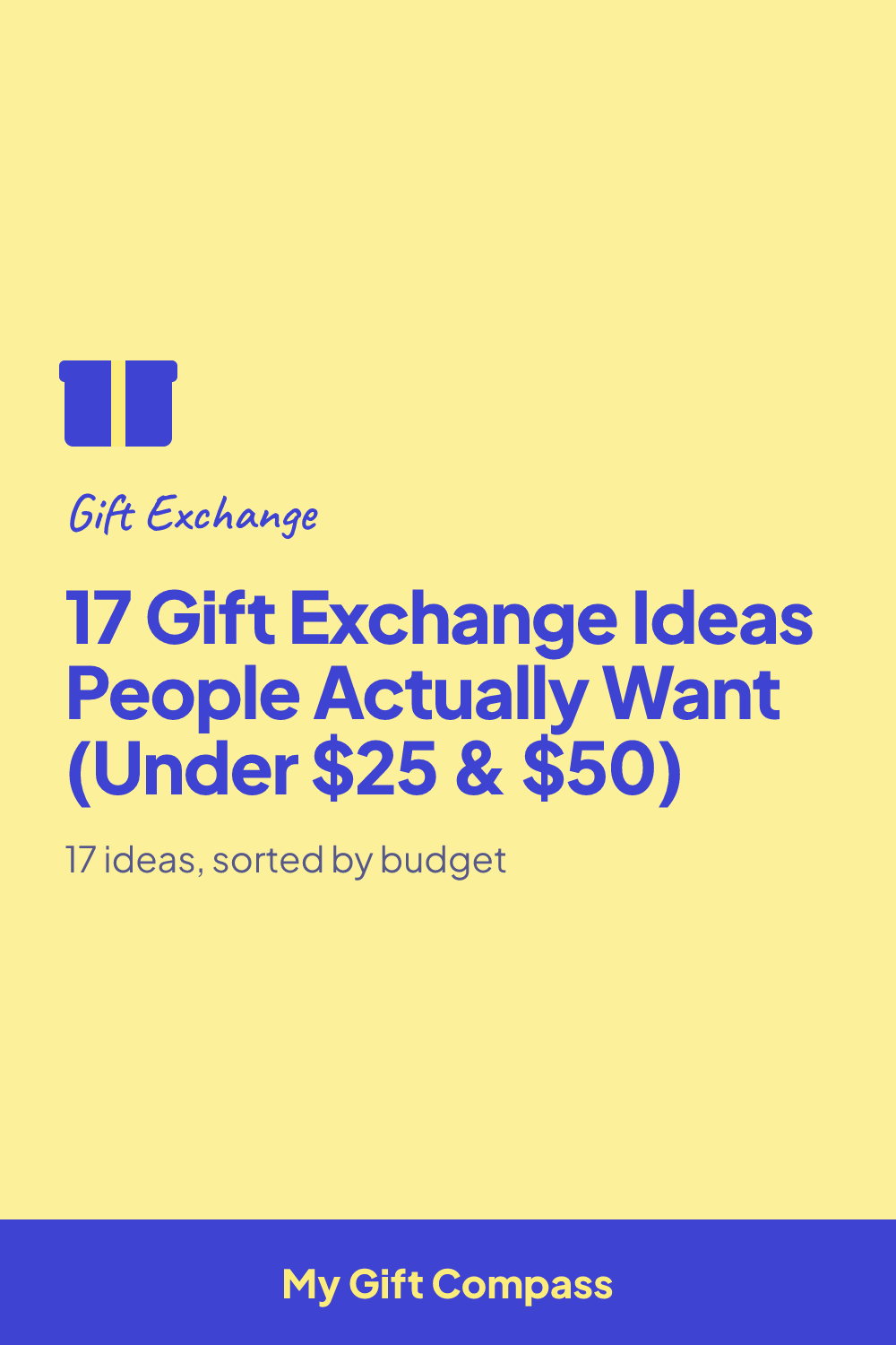 Pinterest graphic: 17 Gift Exchange Ideas People Actually Want (Under $25 & $50)