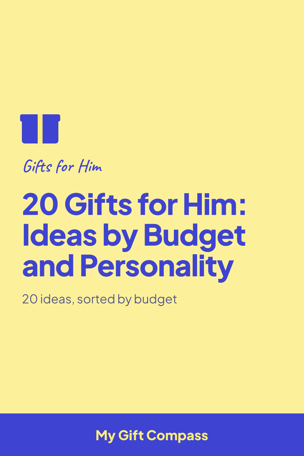 Pinterest graphic: 20 Gifts for Him: Ideas by Budget and Personality