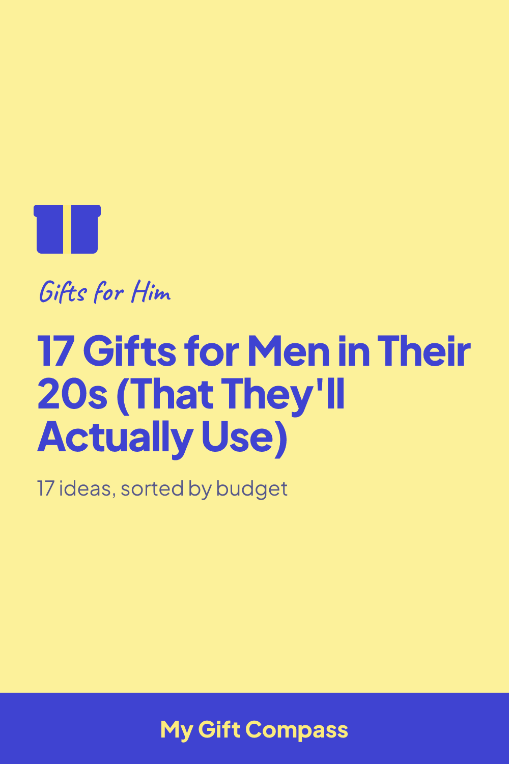 Pinterest graphic: 17 Gifts for Men in Their 20s (That They'll Actually Use)