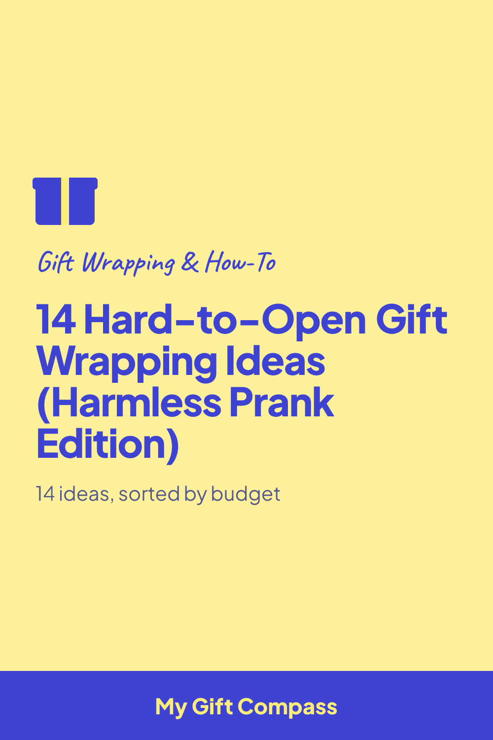 Pinterest graphic: 14 Hard-to-Open Gift Wrapping Ideas (Harmless Prank Edition)