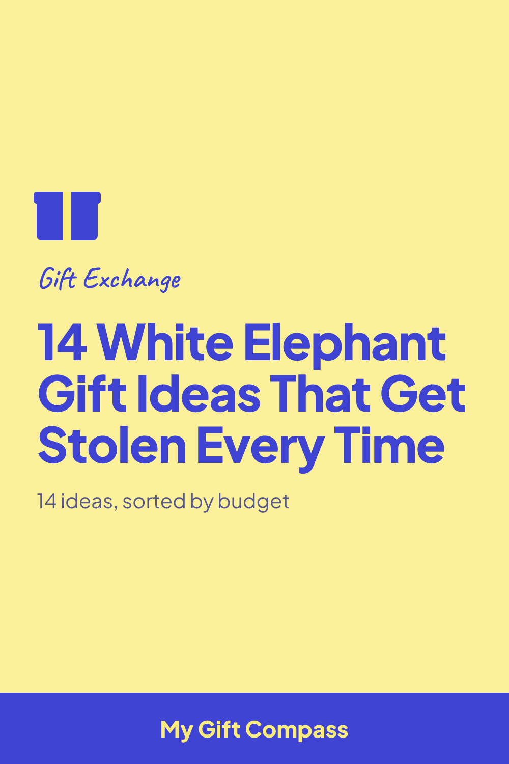 Pinterest graphic: 14 White Elephant Gift Ideas That Get Stolen Every Time